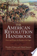 The new American Revolution handbook facts and artwork for readers of all ages /