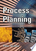 Process planning the design/manufacture interface /