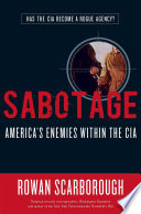 Sabotage America's enemies within the CIA /