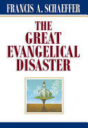 The great evangelical disaster /