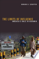 The limits of influence America's role in Kashmir /