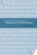 Speech and performance in Shakespeare's sonnets and plays