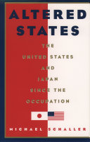 Altered states the United States and Japan since the occupation /