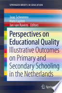 Perspectives on Educational Quality Illustrative Outcomes on Primary and Secondary Schooling in the Netherlands /