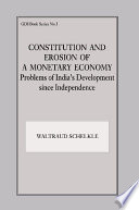 Constitution and erosion of a monetary economy problems of India's development since independence /