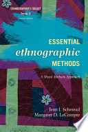 Essential ethnographic methods a mixed methods approach /