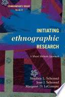 Initiating ethnographic research a mixed methods approach /