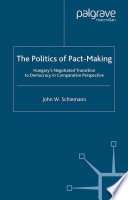The politics of pact-making Hungary's negotiated transition to democracy in comparative perspective /