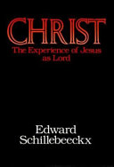 Christ : the experience of Jesus as Lord /