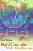 Digital capitalism : networking the global market system /