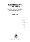 Identities on the move : clanship and pastoralism in northern Kenya /