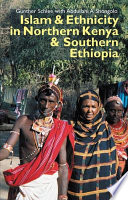 Islam and ethnicity in northern Kenya and southern Ethiopia /
