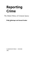 Reporting crime : the media politics of criminal justice /
