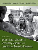 Instructional methods for secondary students with learning and behavior problems /