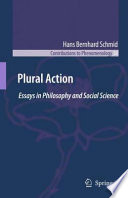 Plural Action Essays in Philosophy and Social Science /