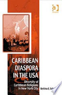 Caribbean diaspora in USA diversity of Caribbean religions in New York City /