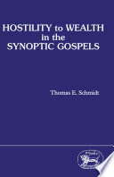 Hostility to wealth in the synoptic gospels /