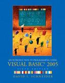 An introduction to programming using visual basic 2005 /