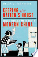 Keeping the nation's house domestic management and the making of modern China /