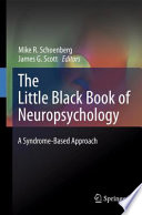 The Little Black Book of Neuropsychology A Syndrome-Based Approach /