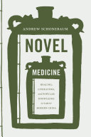 Novel Medicine : Healing, Literature, and Popular Knowledge in Early Modern China /