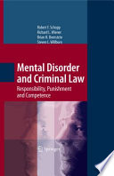 Mental Disorder and Criminal Law Responsibility, Punishment and Competence /