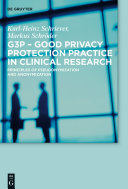 G3P : good privacy protection practice in clinical research : principles of pseudonymization and anonymization /