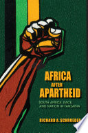 Africa after apartheid South Africa, race, and nation in Tanzania /
