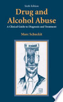 Drug and Alcohol Abuse A Clinical Guide to Diagnosis and Treatment /