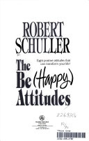 The be happy attitudes : eight postive attitudes that can transform your life /