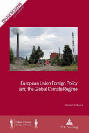 European Union foreign policy and the global climate regime /