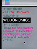 Webonomics : nine essential principles for growing your business... /