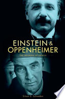 Einstein and Oppenheimer the meaning of genius /
