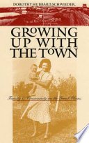 Growing up with the town family & community on the Great Plains /