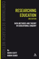 Researching education data, methods and theory in educational enquiry /