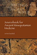 Sourcebook for ancient Mesopotamian medicine /