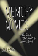 Memories and movies : what films can teach us about memory /