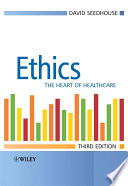 Ethics the heart of health care /