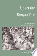 Under the banyan tree a population scientist's odyssey /