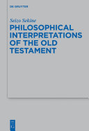 Philosophical interpretations of the Old Testament /