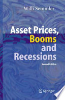 Asset Prices, Booms and Recessions Financial Economics from a Dynamic Perspective /