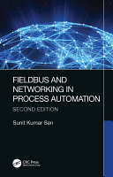 Fieldbus and networking in process automation /