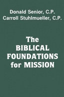 The Biblical foundations for mission/