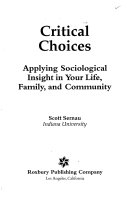 Critical choices : apply sociological insight in your life, family, and community /