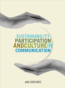 Sustainability, participation & culture in communication theory and praxis /