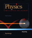 Physics : for scientists and engineers  ; with modern physics /