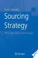 Sourcing Strategy Principles, Policy and Designs /