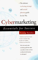 Cybermarketing essentials for success /
