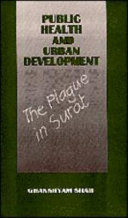 Public health and urban development : the plague in Surat /
