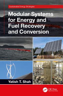 Modular systems for energy and fuel recovery and conversion /